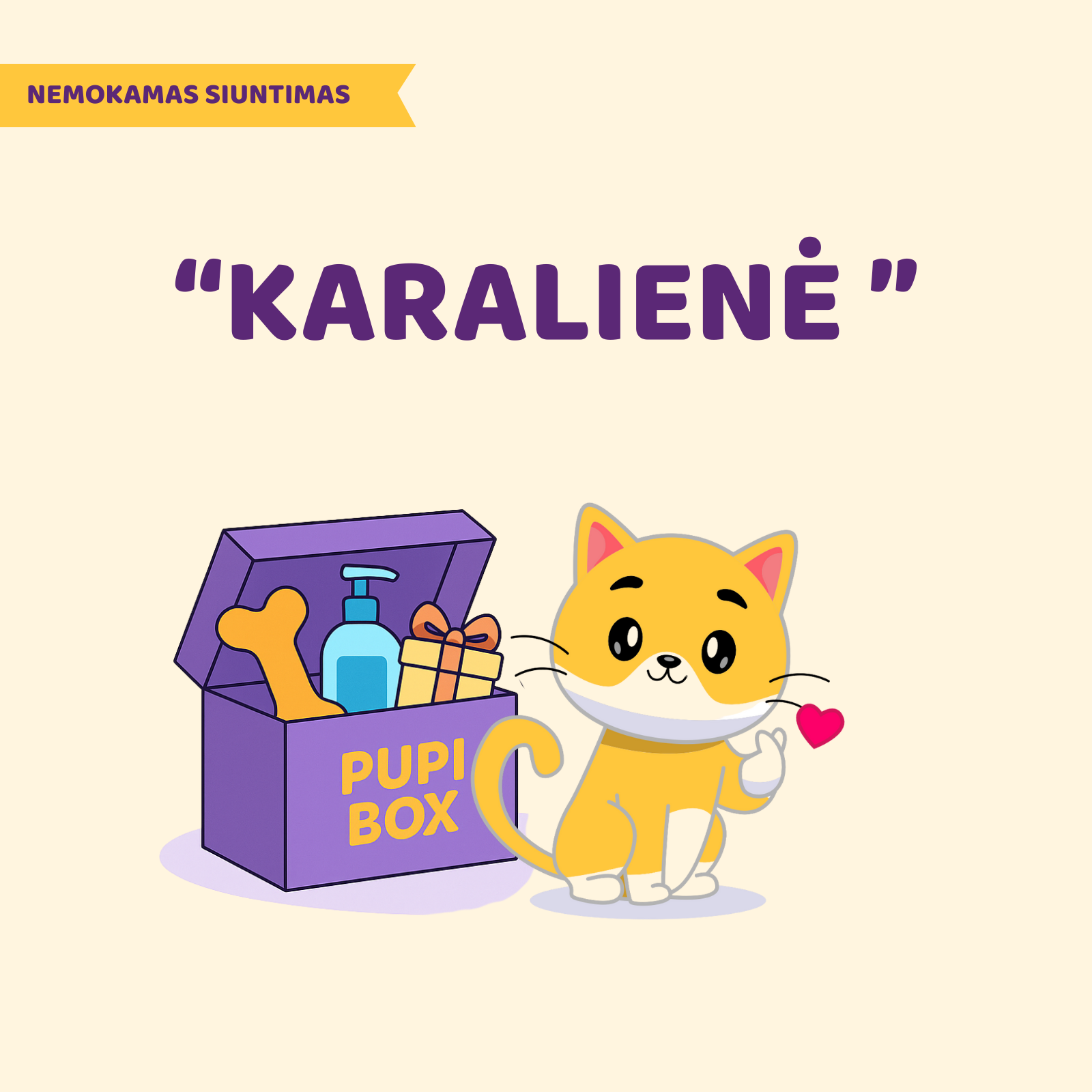 „KARALIENĖ” Pupi Box